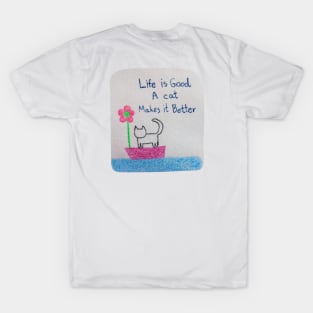 Life is Good A cat Makes it Better T-Shirt